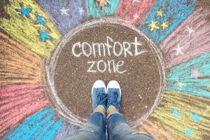 Step out of your comfort zone