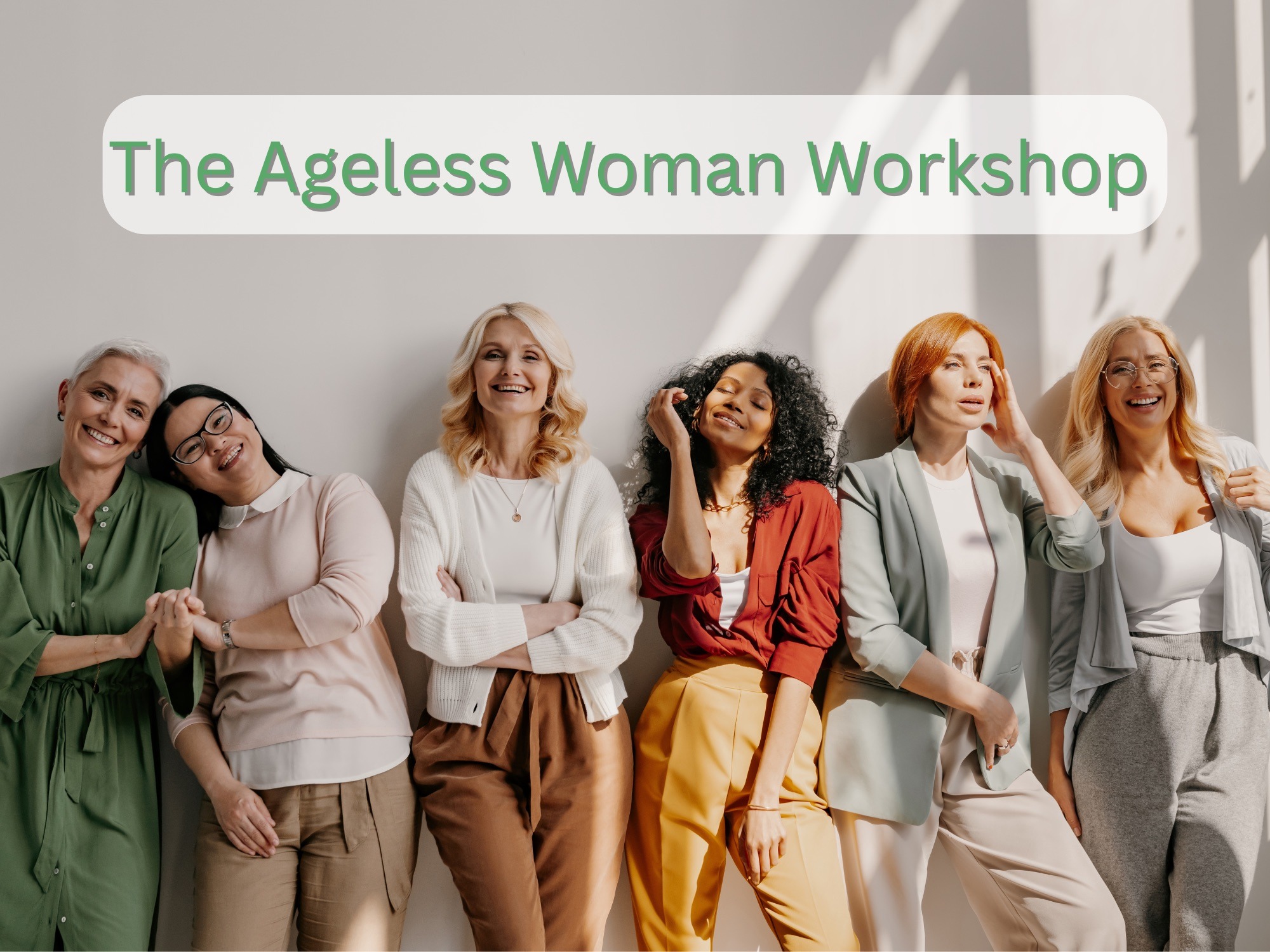 The Ageless Woman Workshop